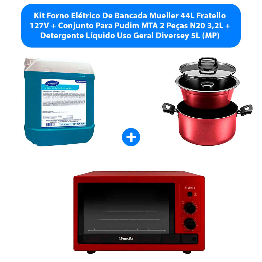 Kit Forno Elétrico De Bancada Mueller 44L Fratello 127V + Conjunto Para Pudim MTA 2 Peças N20 3,2L + Detergente Líquido Uso Geral Diversey 5L (MP)
