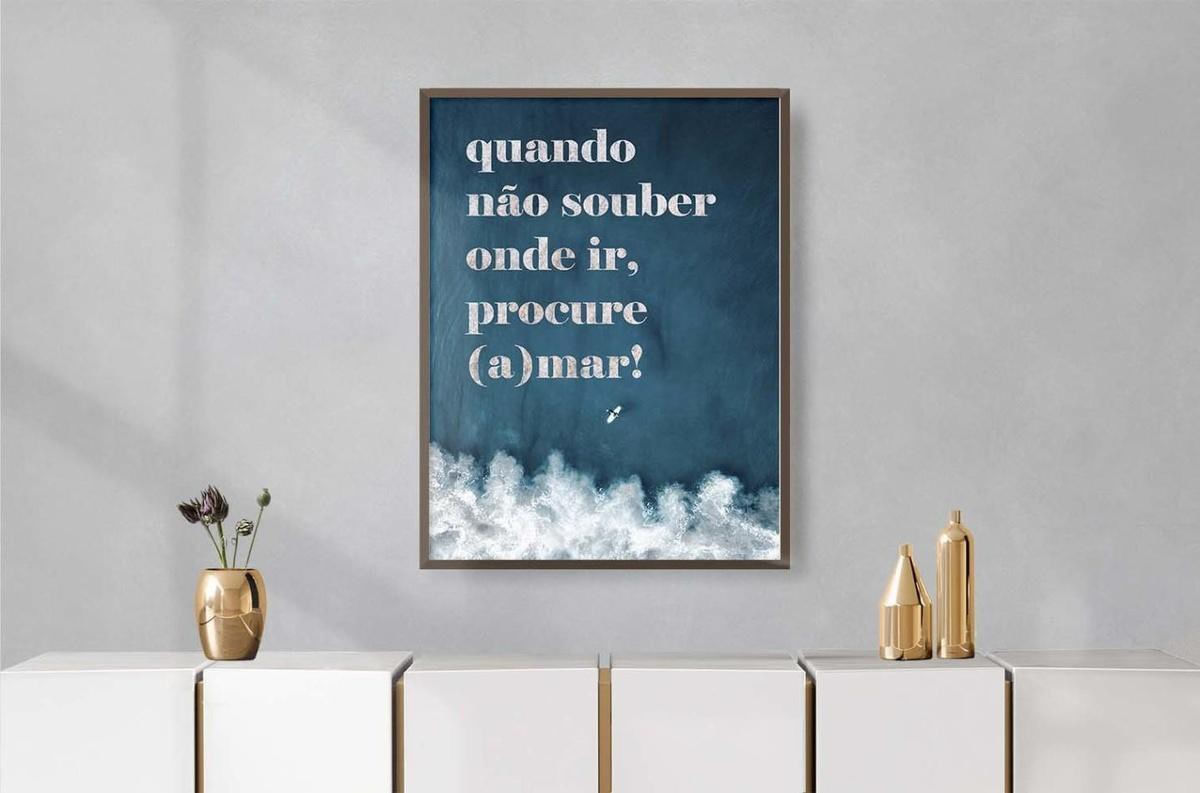 Quadro Decorativo Illuminato Frase Quando Não Souber Onde Ir, Procure (a)mar