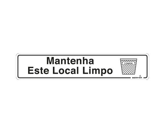 Encontraproduto.com.br - Placa de Sinalização 5x25cm Mantenha Este Local Limpo Bemfixa