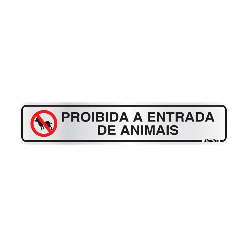 Encontraproduto.com.br - Placa Sinalize Proibida Entrada de Animais 5 X 25CM