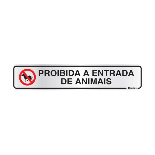 Encontraproduto.com.br - Placa Sinalize Proibida Entrada de Animais 5 X 25CM