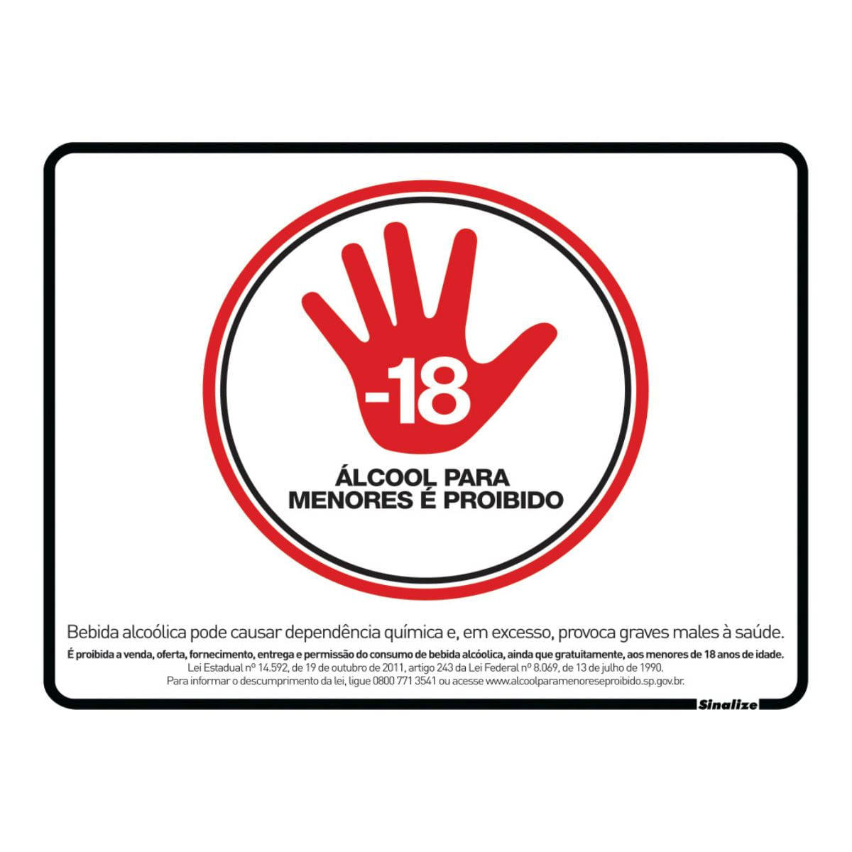 Encontraproduto.com.br - Placa Proibido Álcool para Menores 20x25cm em Poliestireno