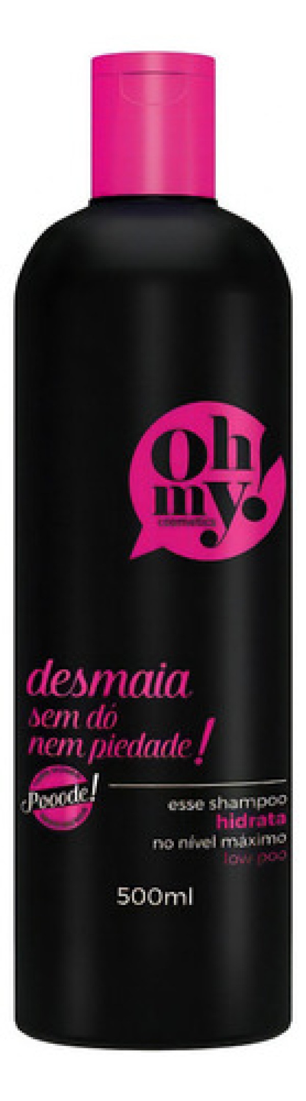 Shampoo Oh My Desmaia Sem Do Nem Piedade 500ml