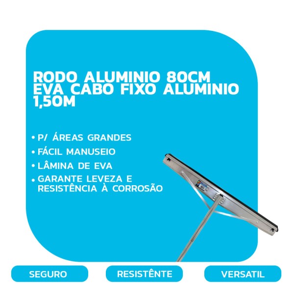 Encontraproduto.com.br - Rodo de Alumínio Sanches EVA 80CM com Cabo Fixo 1,50M