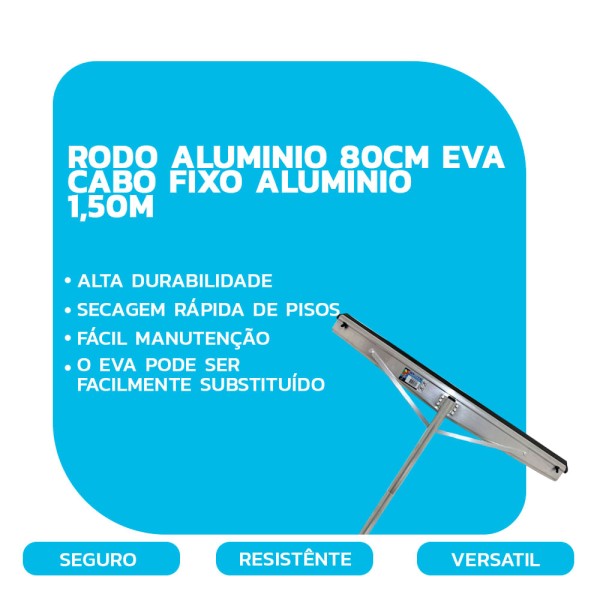 Encontraproduto.com.br - Rodo de Alumínio Sanches EVA 80CM com Cabo Fixo 1,50M