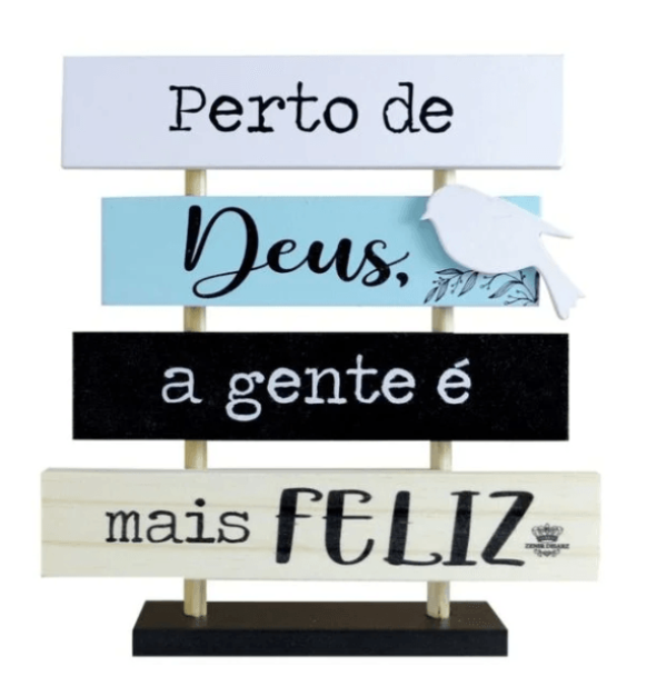 Encontraproduto.com.br - ENFEITE DE MESA PLACAS PERTO DE DEUS ZE