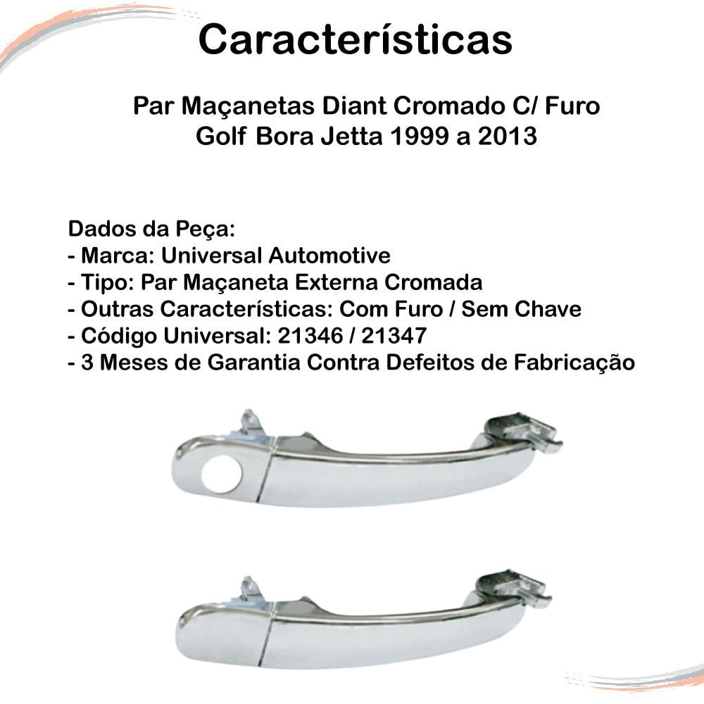 Encontraproduto.com.br - Par Maçanetas Diant Cromado C/ Furo Golf Bora Jetta 99 A 13 Un/2