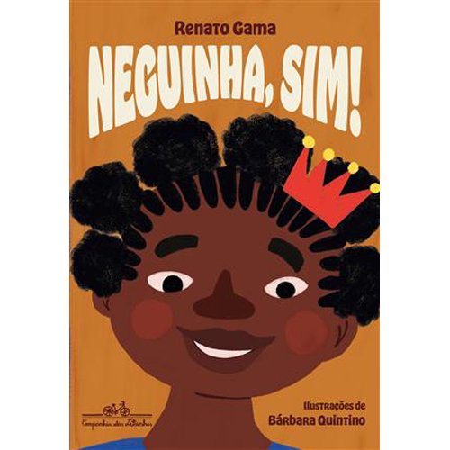 Neguinha, Sim!, De Renato Gama. Editora Companhia Das Letrinhas, Edição 1 Em Português, 2023