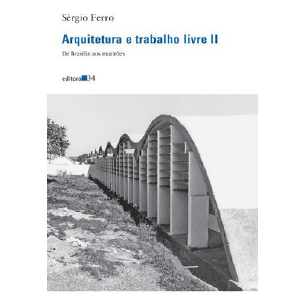 Encontraproduto.com.br - Arquitetura E Trabalho Livre Ii