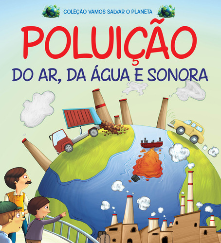 Encontraproduto.com.br - Livro Coleção Vamos Salvar O Planeta - Poluição Do Ar, Da Água E Sonora, De On Line Editora  (instituição). Editorial On Line Editora, Tapa Mole, Edición 1 En Português, 2023