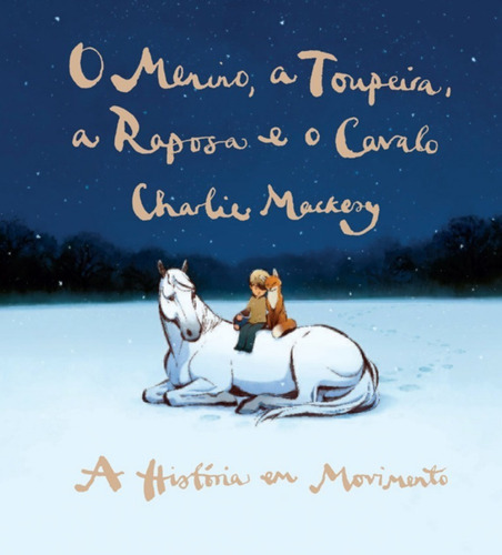 O Menino A Toupeira A Raposa E O Cavalo