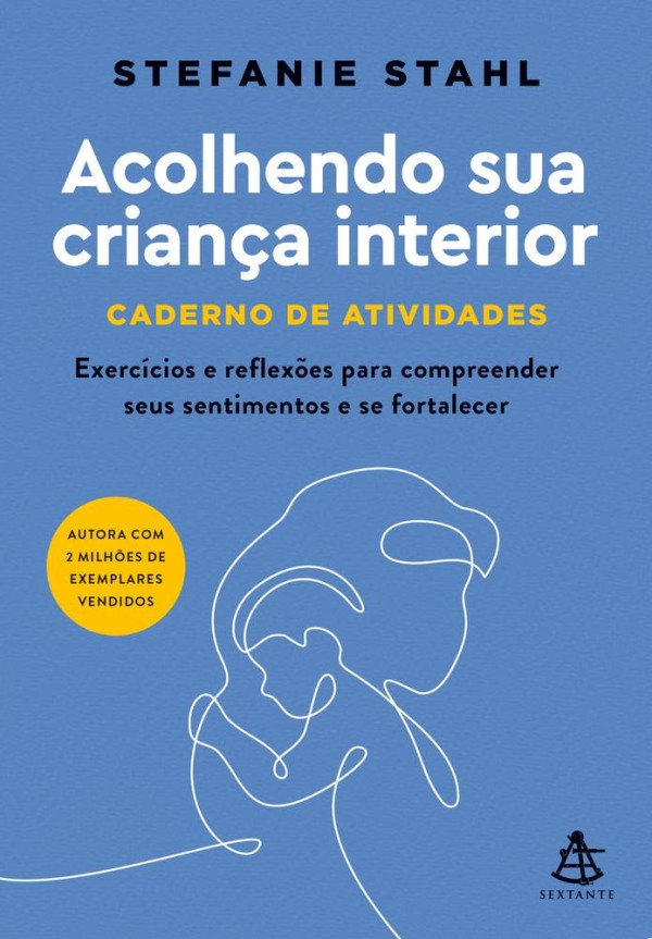 Acolhendo Sua Criança Interior - Caderno De Atividades