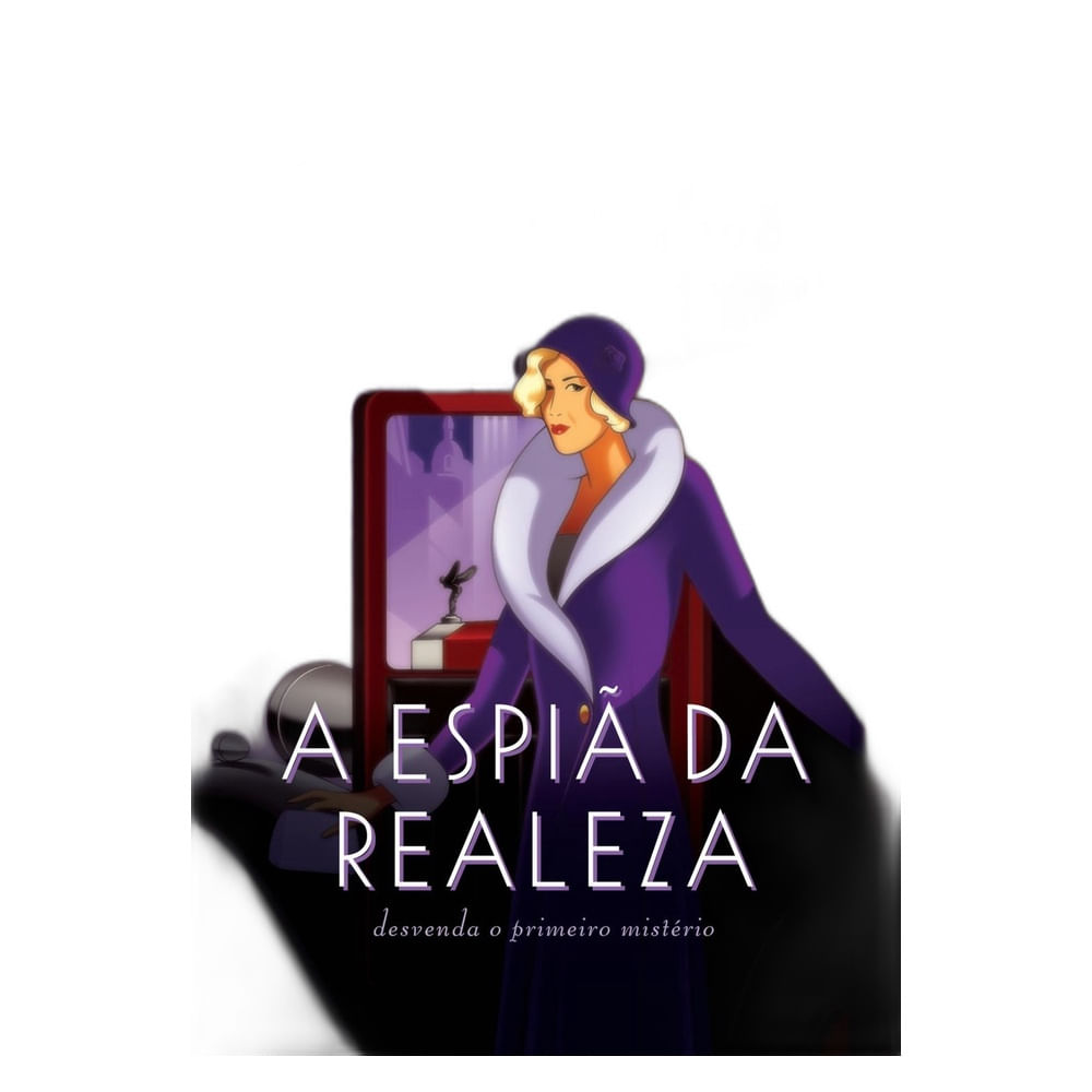 A espiã da realeza (a Espiã da Realeza – Livro 1)