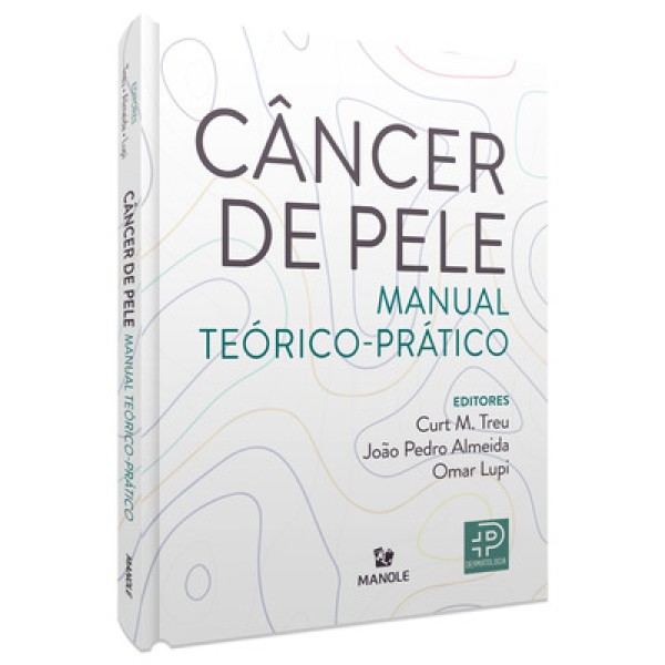 Câncer de pele: Manual teórico-prático 1ª Edição