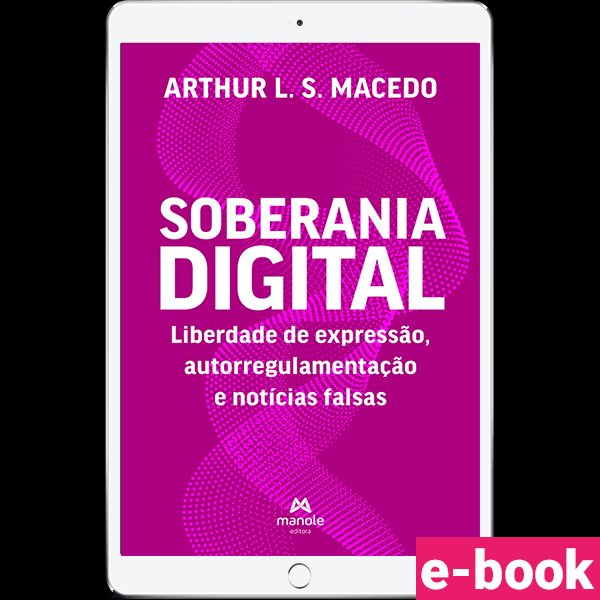 Encontraproduto.com.br - Soberania Digital: - 1ª Edição Liberdade de expressão, autorregulamentação e notícias falsas - Ebook
