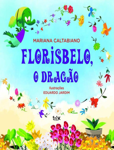 Florisbelo, O Dragao