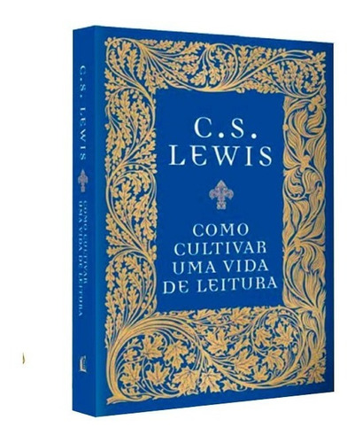Como cultivar uma vida de leitura, de C.S. Lewis. Editora Thomas Nelson, capa dura, edição 1 em português, 2020