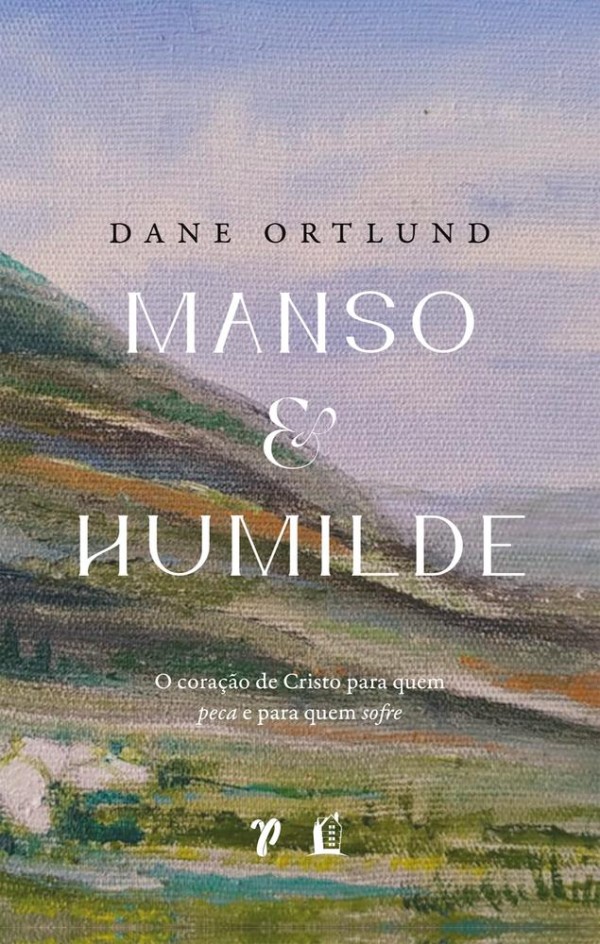 Encontraproduto.com.br - Manso E Humilde - Dane Ortlund
