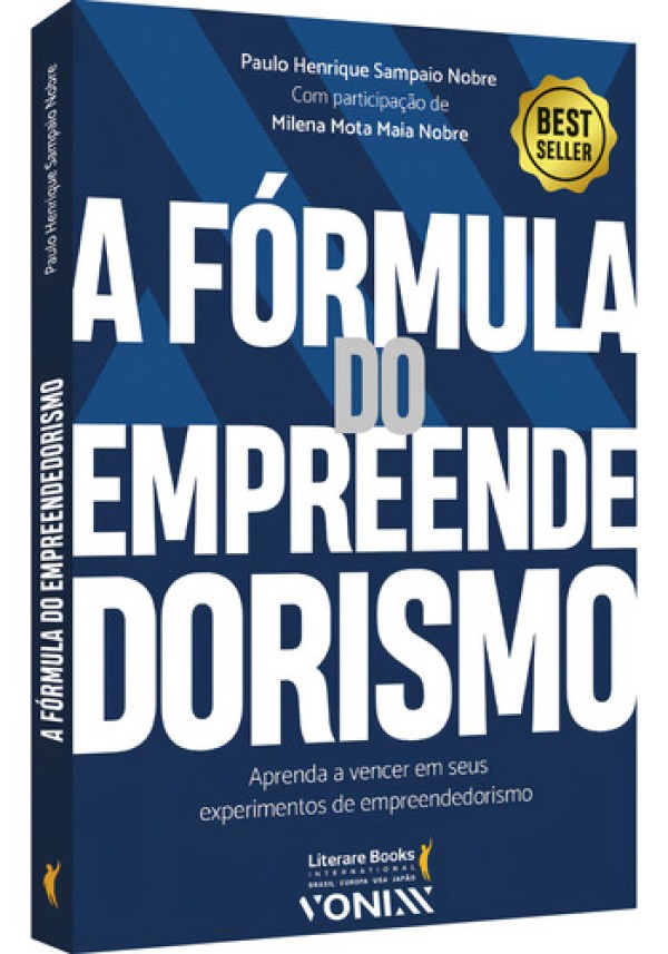 A Fórmula Do Empreendedorismo: Aprenda A Vencer Em Seus Experimentos De Empreendedorismo, De Paulo Henrique Sampaio Nobre., Vol. 1. Editora Literare Books, Capa Mole, Edição 1 Em Português, 2024