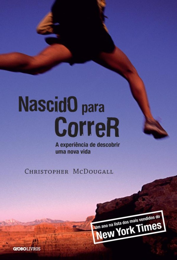 Encontraproduto.com.br - Nascido Para Correr - 2ª Edição: A Experiência De Descobrir Uma Nova Vida, De Mcdougall, Christopher; Ziegelmeier, Rosemarie. Editora Globo S/a, Capa Mole, Edição 2 Em Português, 2020