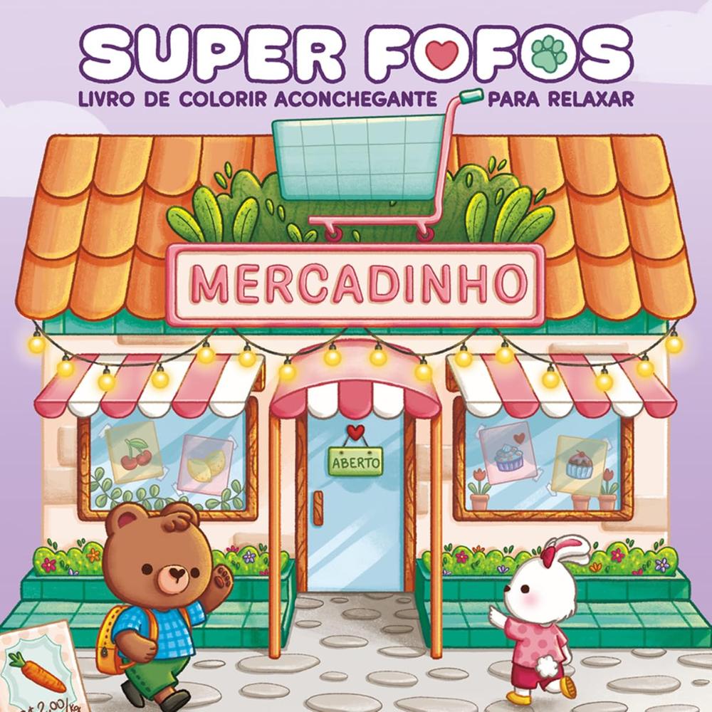 Super Fofos: Livro De Colorir Aconchegante Para Relaxar