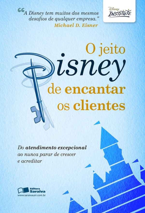 Encontraproduto.com.br - O Jeito Disney De Encantar Os Clientes
