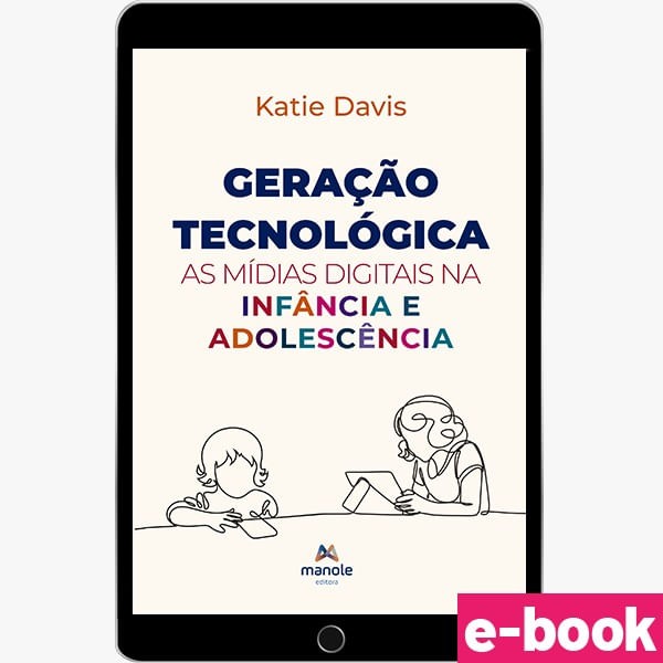 Encontraproduto.com.br - Geração Tecnológica - 1ª Edição As mídias digitais na infância e adolescência - Ebook