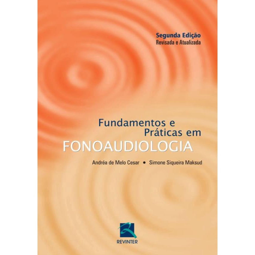 Fundamentos E Praticas Em Fonoaudiologia Vol. 1 - 2ª Ed
