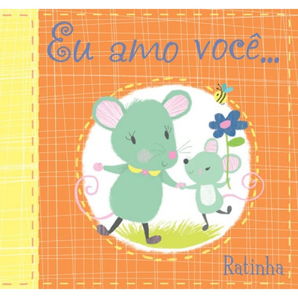 Encontraproduto.com.br - Livro De Pano - Eu Amo Você. Ratinha - Ciranda Cultural