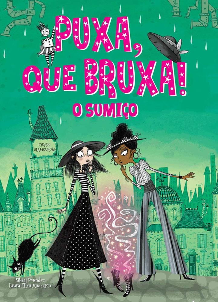 Puxa, Que Bruxa - O Sumiço - Livro 2