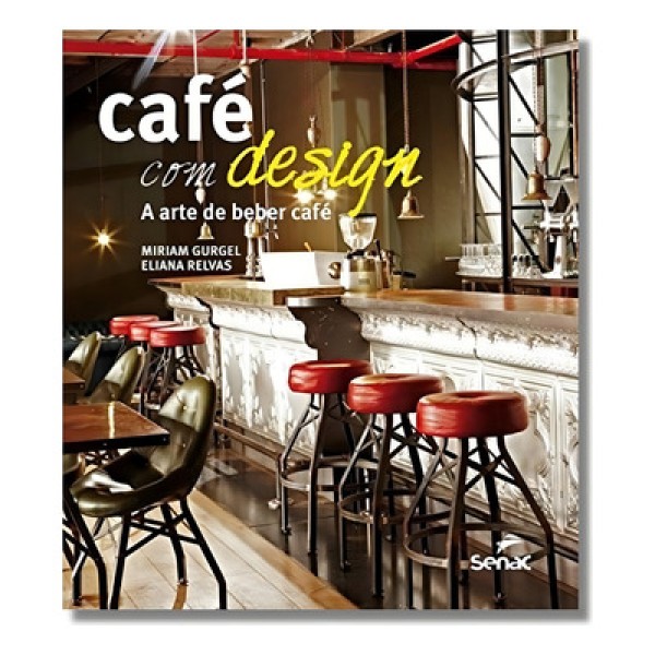 Encontraproduto.com.br - Livro Café com Design a Arte de Beber Café 2ª edição