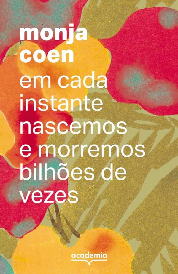 Encontraproduto.com.br - Em Cada Instante Nascemos E Morremos Bilhões De Vezes