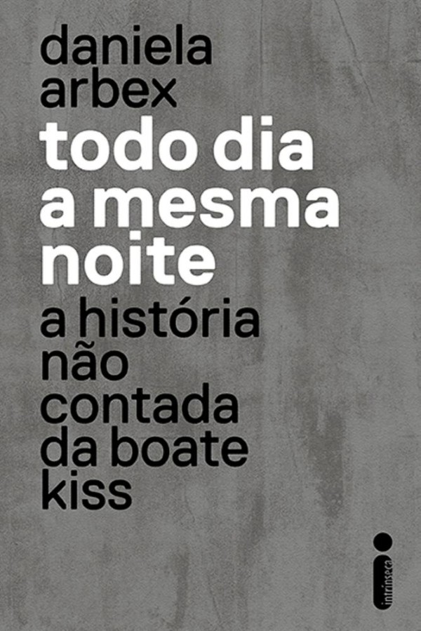 Todo Dia A Mesma Noite