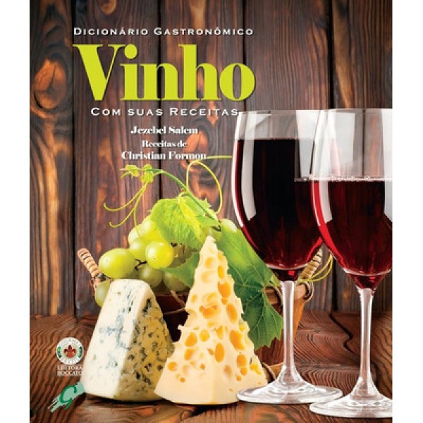 Encontraproduto.com.br - Dicionario Gastronomico - Vinho Com Suas Receitas