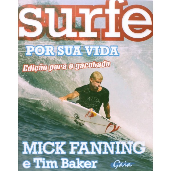 Livro - Surfe por sua vida: edição para a garotada