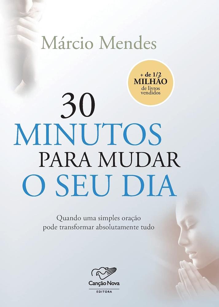 30 Minutos Para Mudar O Seu Dia