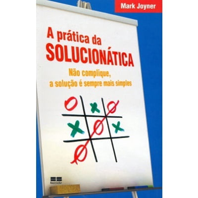 Livro - Prática da Solucionática, A