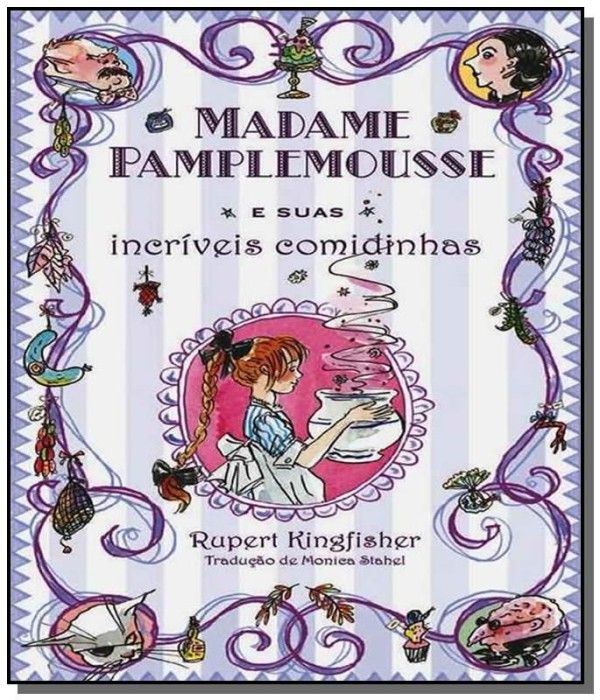 Encontraproduto.com.br - Livro Madame Pamplemousse e suas incríveis comidinhas