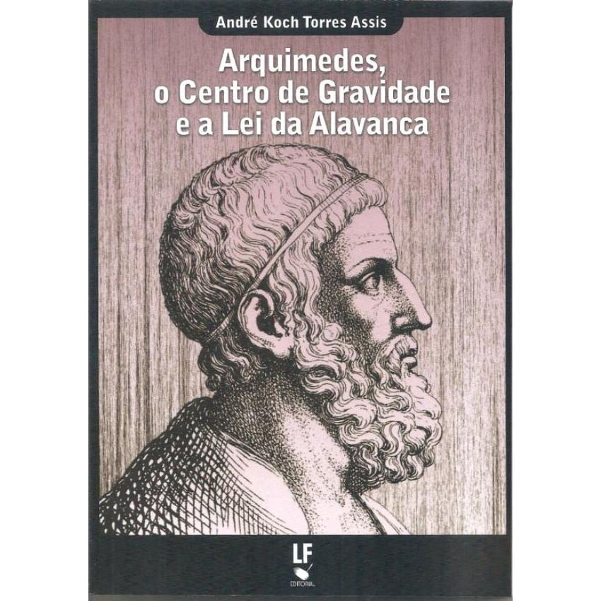 Arquimedes, O Centro De Gravidade E A Lei Da Alavanca