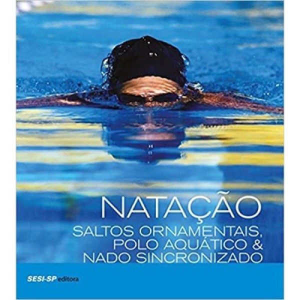 Encontraproduto.com.br - Natacao Saltos Ornamentais Polo Aquatico E Nado Sincronizado - Atleta Do Futuro - Sesi