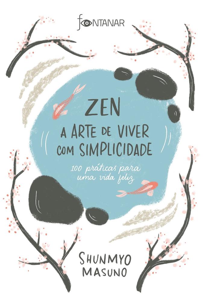 Zen - A Arte De Viver Com Simplicidade