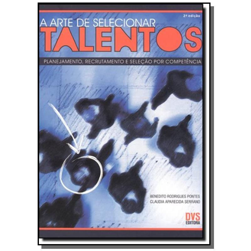 A Arte De Selecionar Talentos